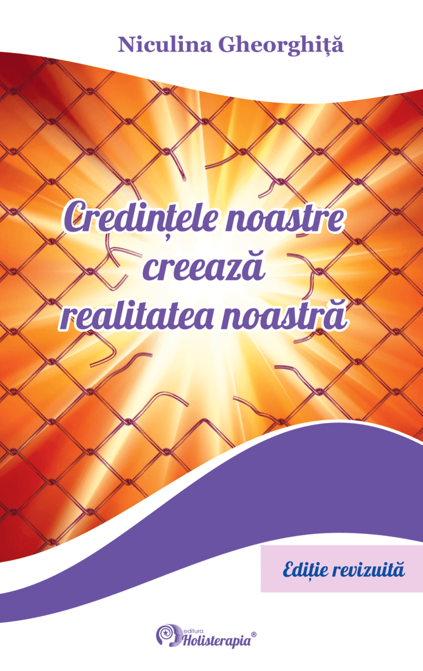 Credințele noastre creează realitatea noastră