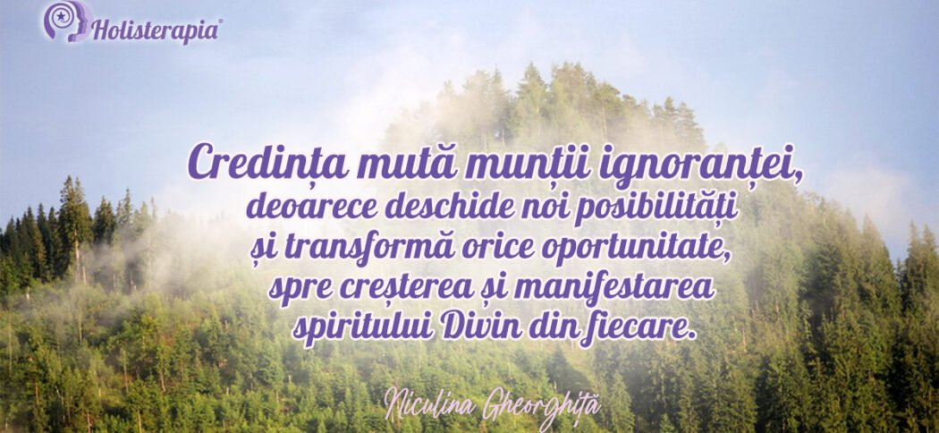 Credința mută munții ignoranței