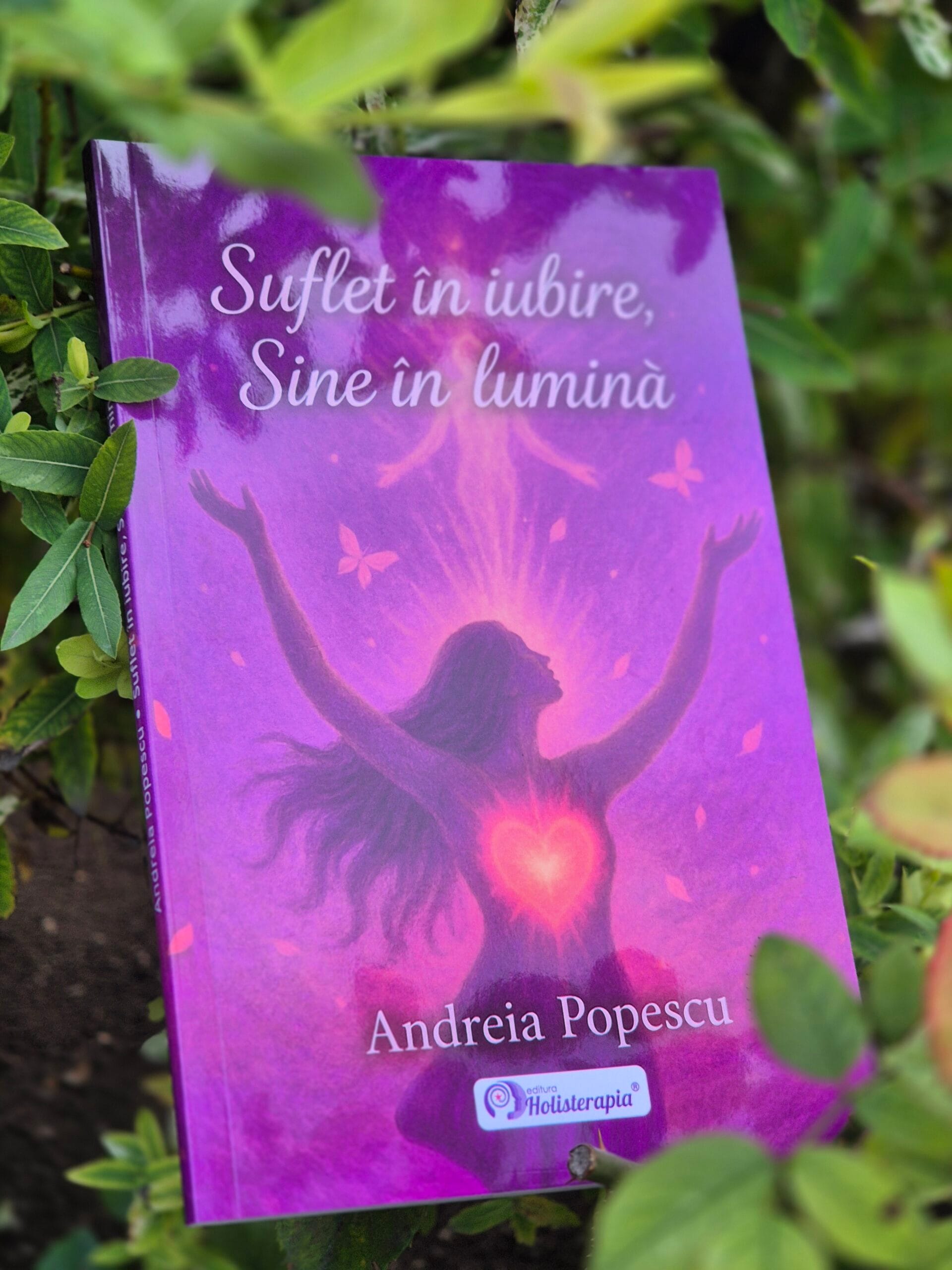 Suflet în iubire, Sine în lumină - Andreia Popescu